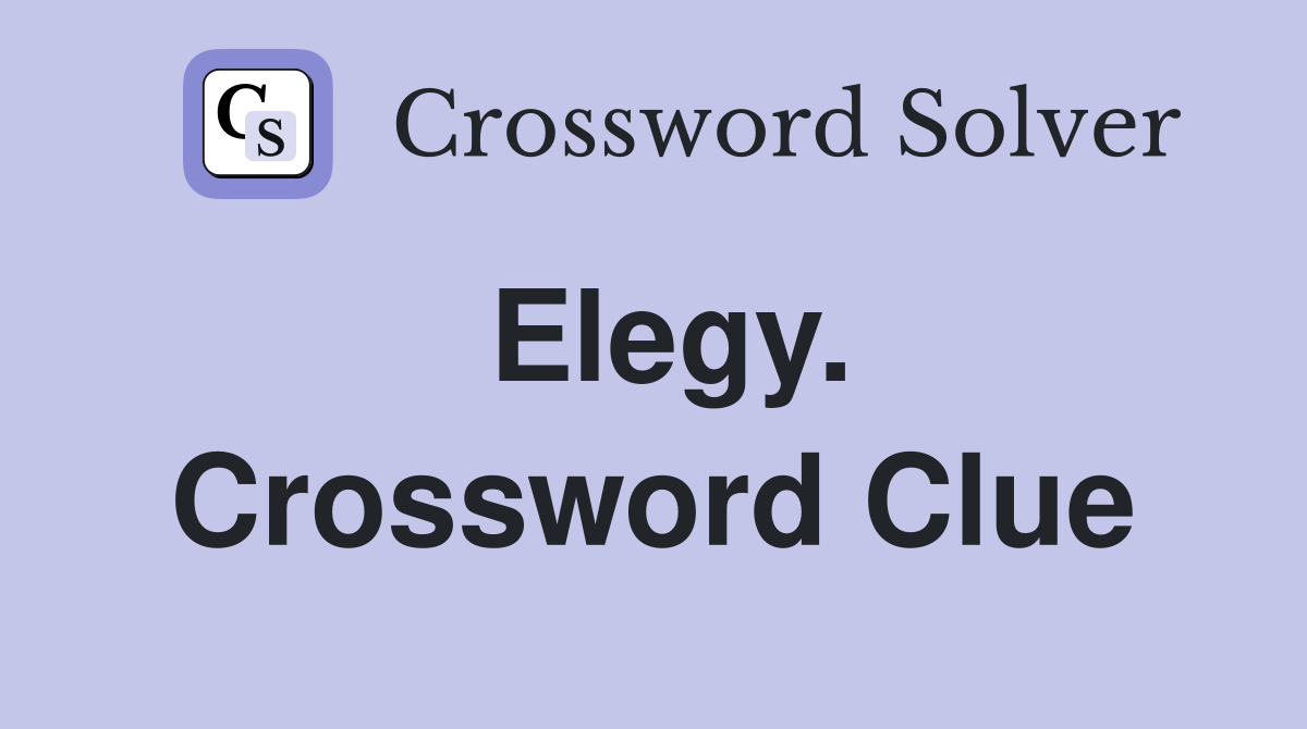 Elegy. Crossword Clue