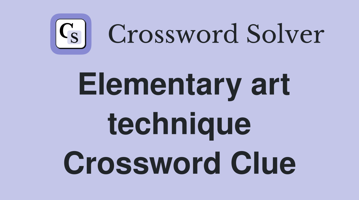 Elementary art technique Crossword Clue