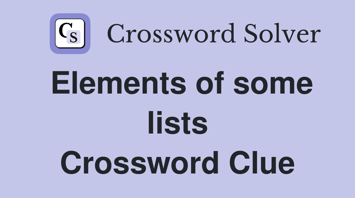Elements of some lists Crossword Clue