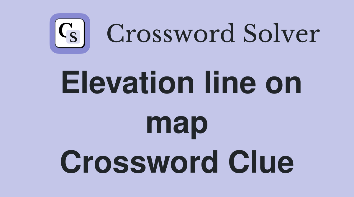 Elevation line on map Crossword Clue