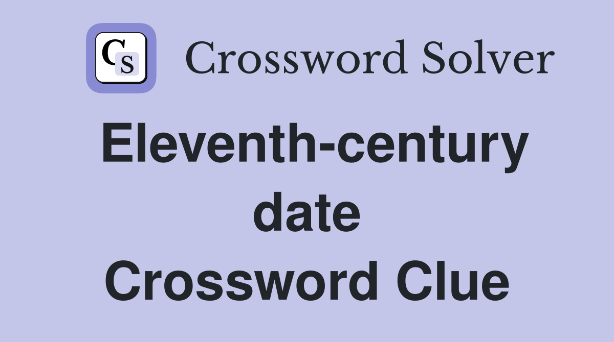 Eleventh-century date Crossword Clue