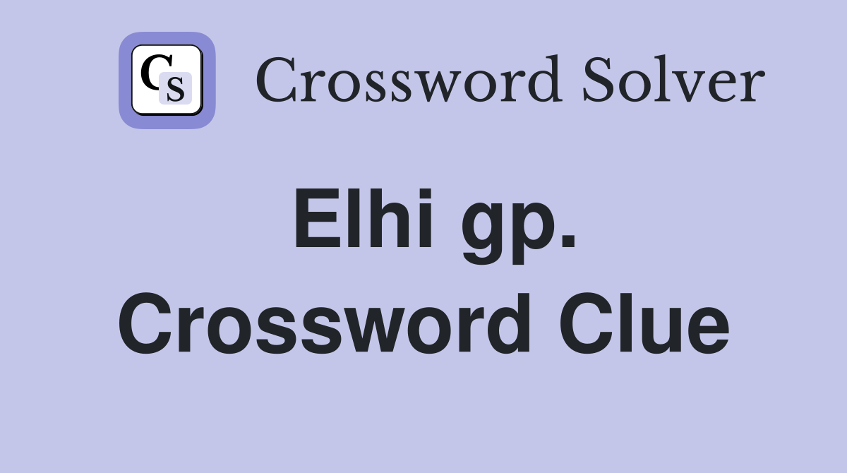 Elhi gp. Crossword Clue