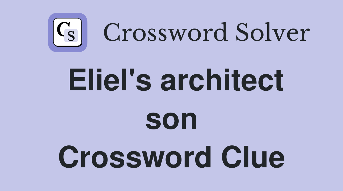 Eliel's architect son Crossword Clue