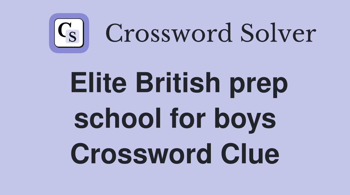 Elite British prep school for boys Crossword Clue