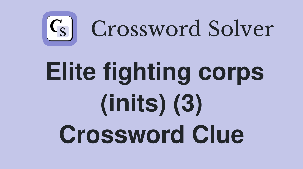 Elite fighting corps (inits) (3) Crossword Clue