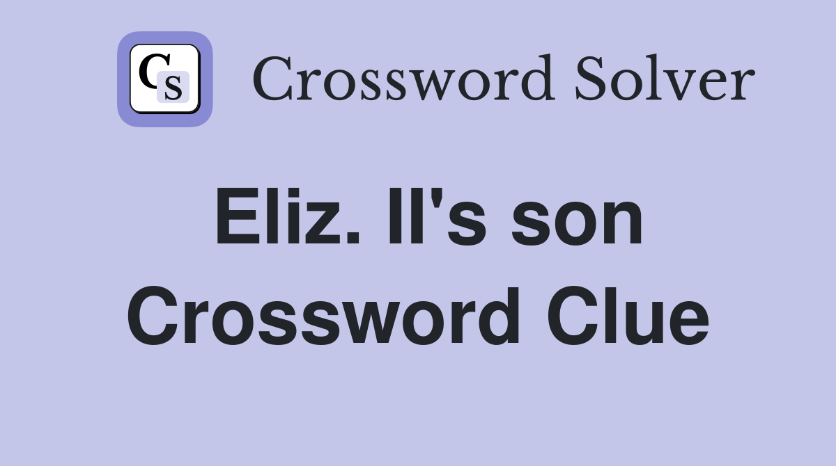 Eliz. II's son Crossword Clue