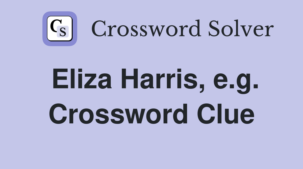 Eliza Harris, e.g. Crossword Clue
