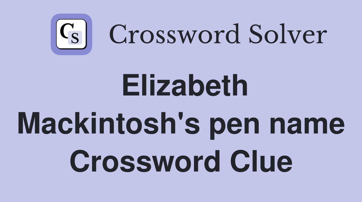 Elizabeth Mackintosh's pen name Crossword Clue