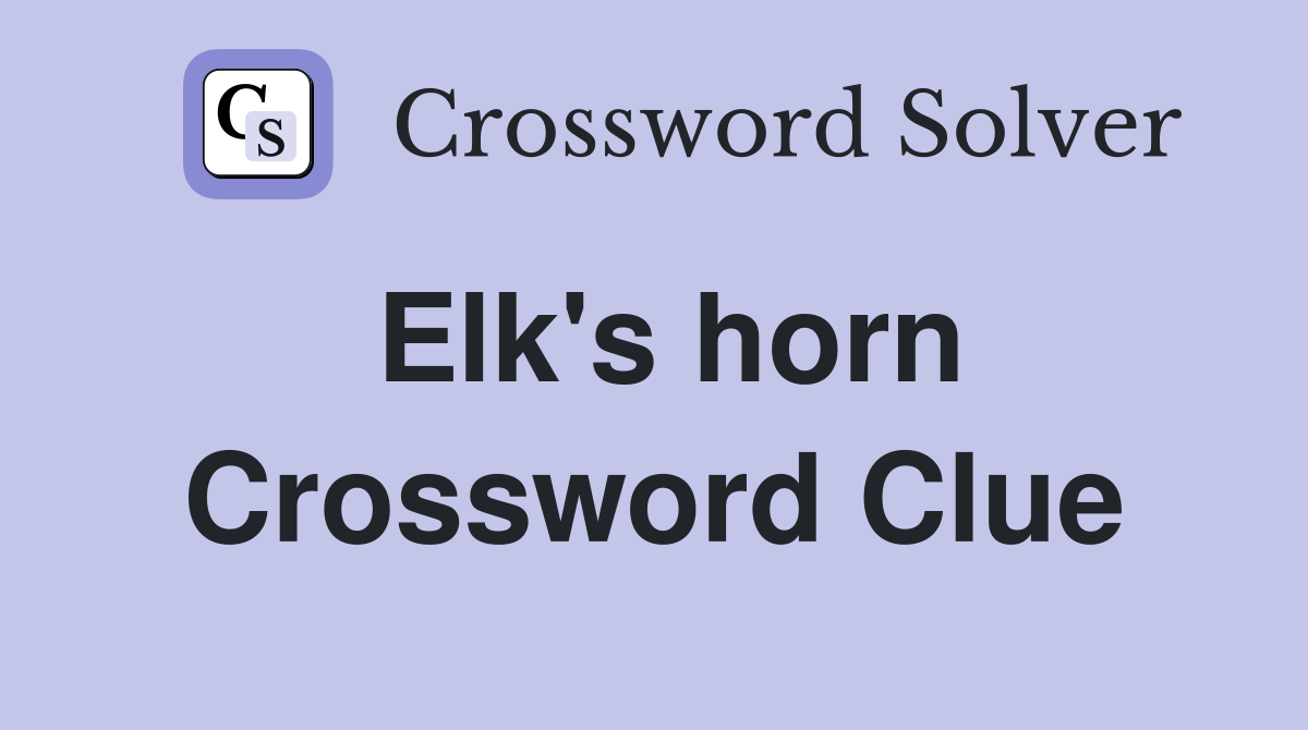 Elk's horn Crossword Clue