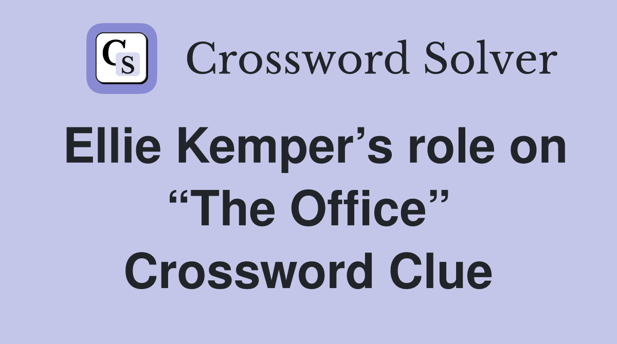 Ellie Kemper’s role on “The Office” Crossword Clue