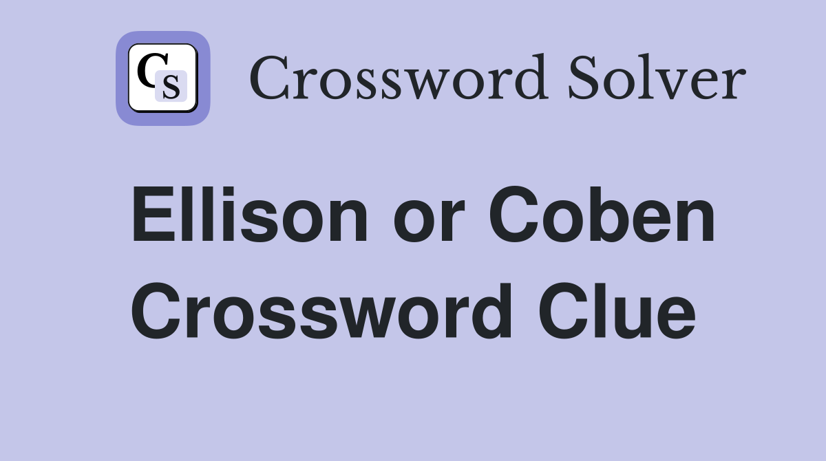 Ellison or Coben Crossword Clue
