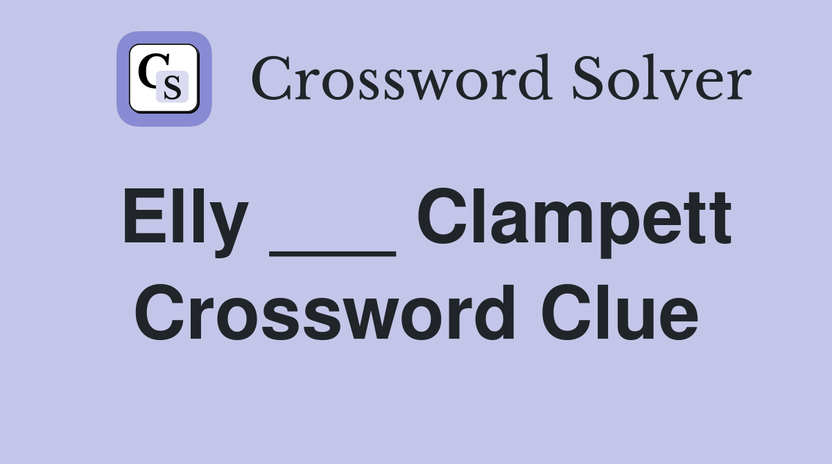 Elly ___ Clampett Crossword Clue