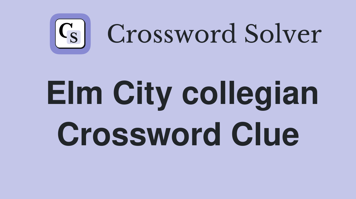 Elm City collegian Crossword Clue