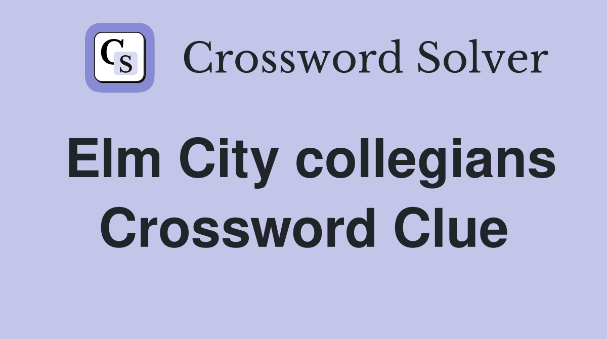 Elm City collegians Crossword Clue