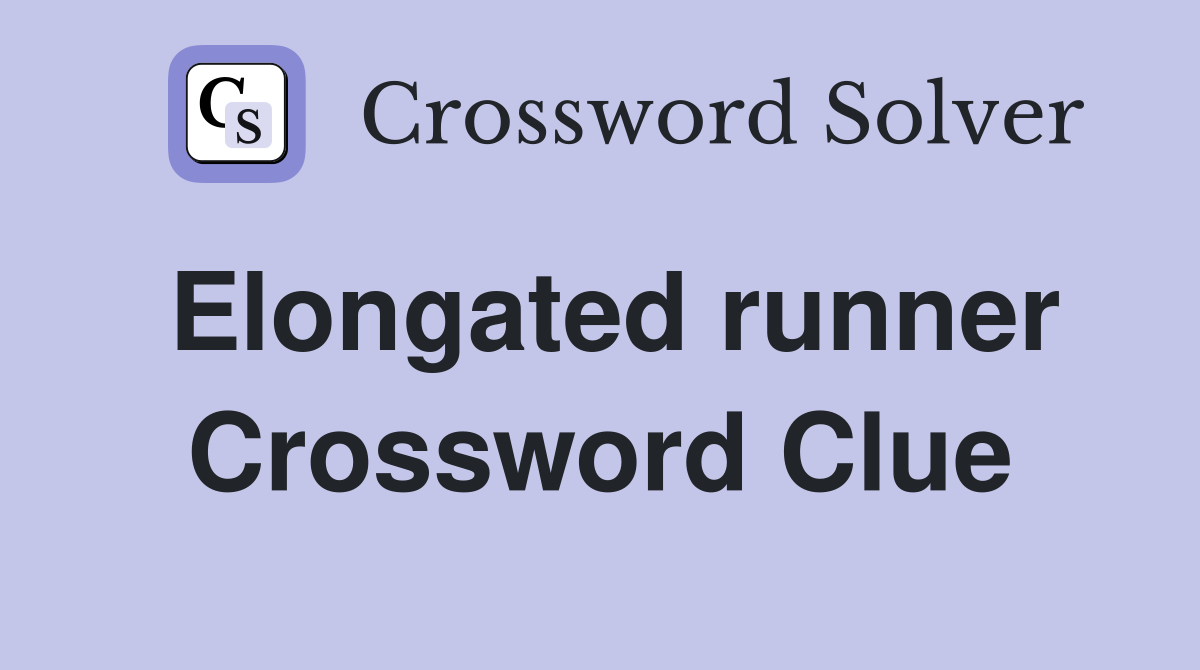 Elongated runner Crossword Clue