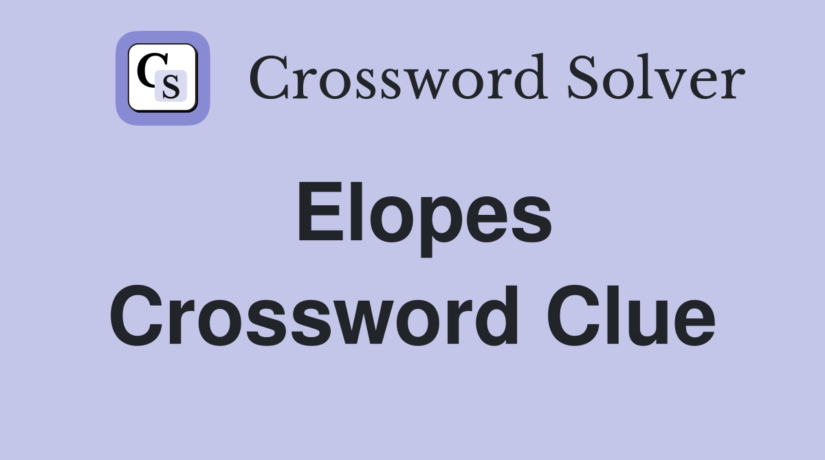 Elopes Crossword Clue