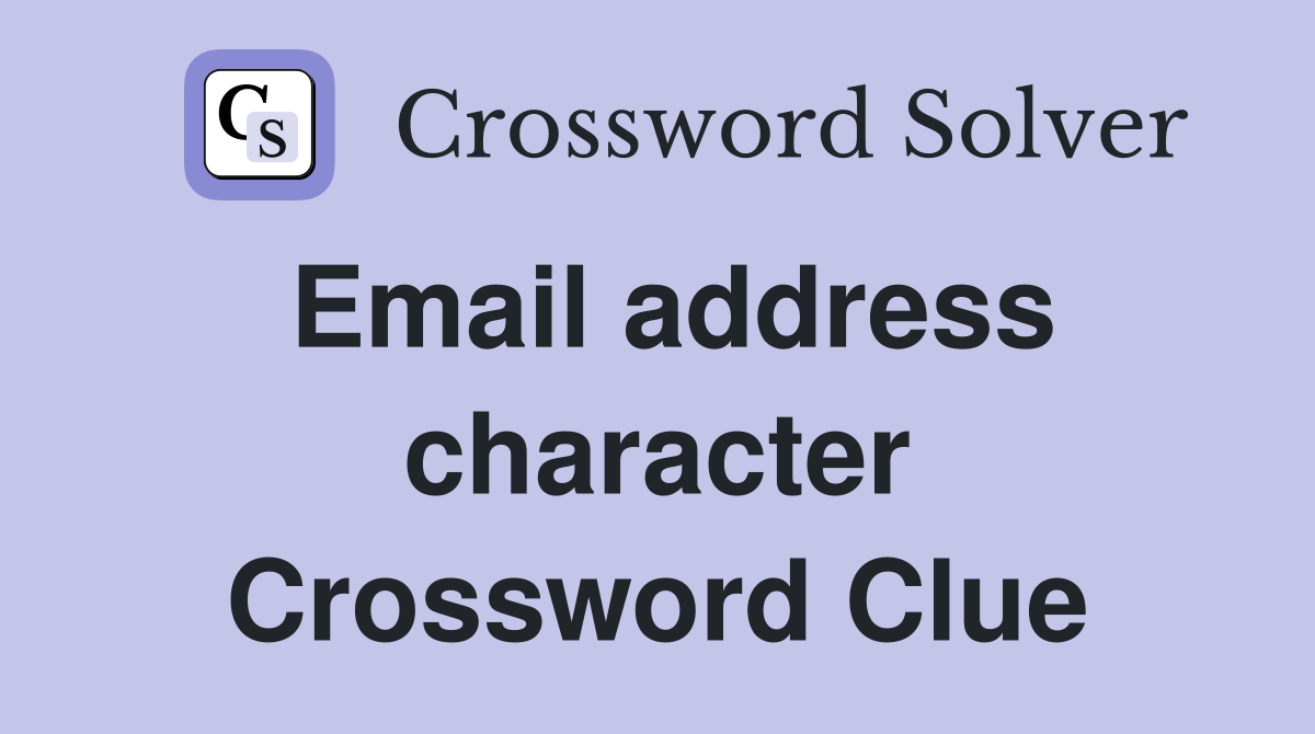 Email address character Crossword Clue