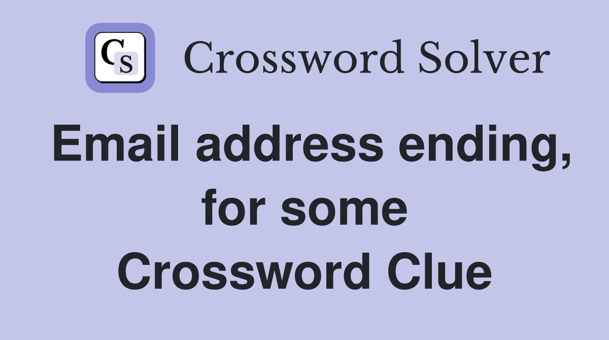 Email address ending, for some Crossword Clue