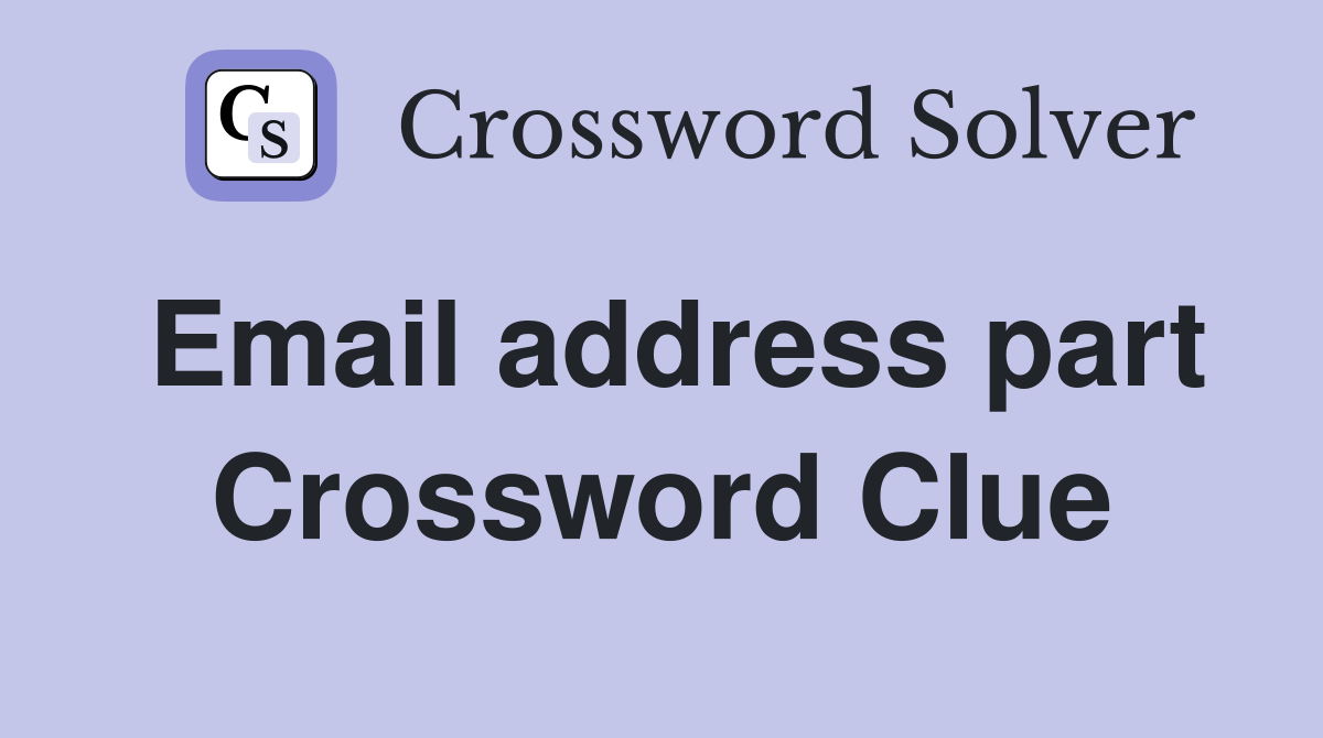 Email address part Crossword Clue
