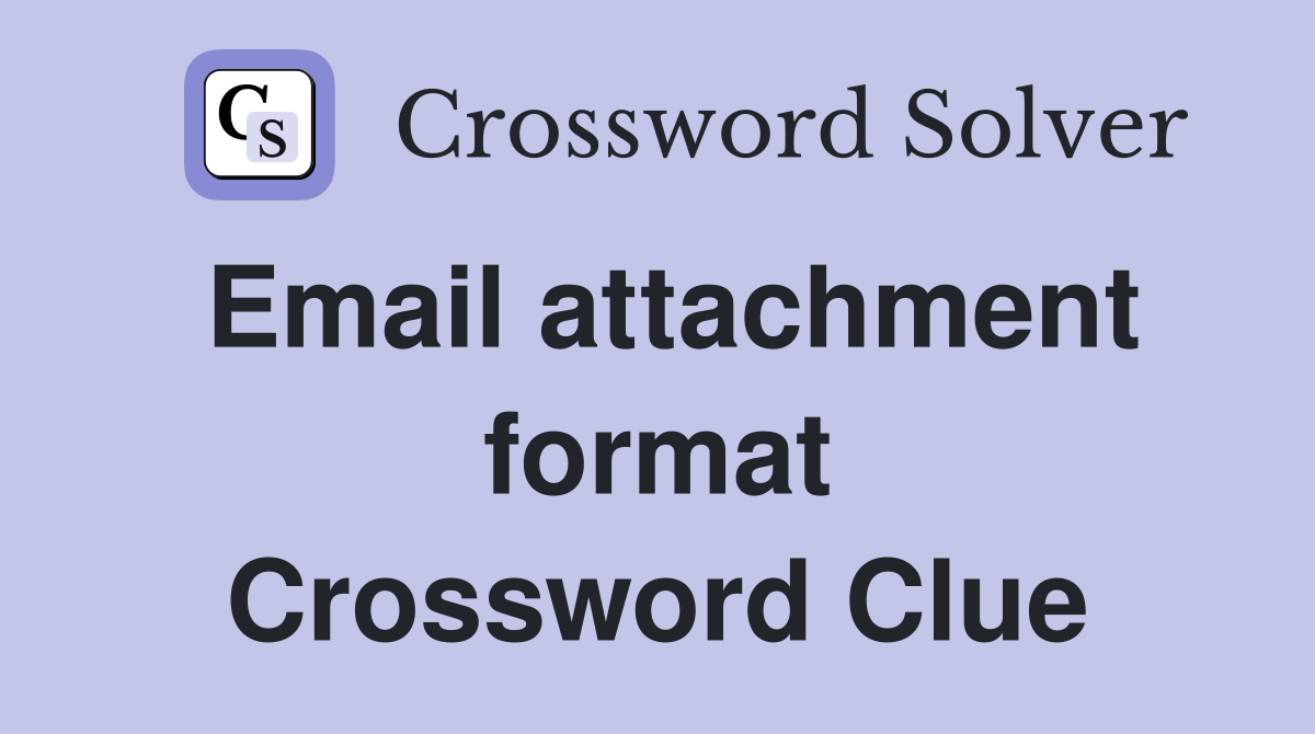 Email attachment format Crossword Clue