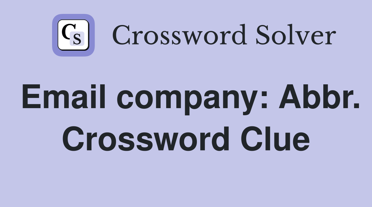 Email company: Abbr. Crossword Clue