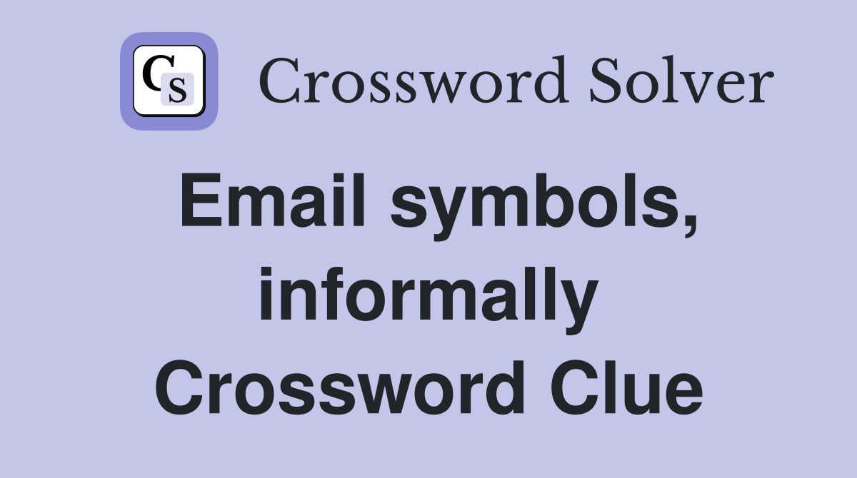 Email symbols, informally Crossword Clue