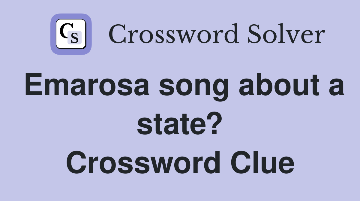 Emarosa song about a state? Crossword Clue