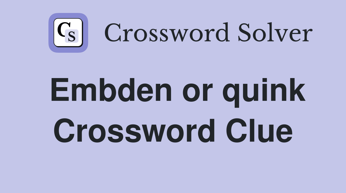 Embden or quink Crossword Clue
