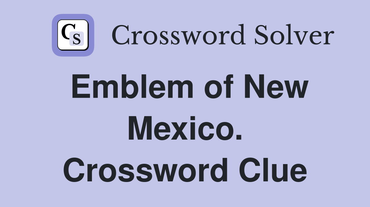 Emblem of New Mexico. Crossword Clue