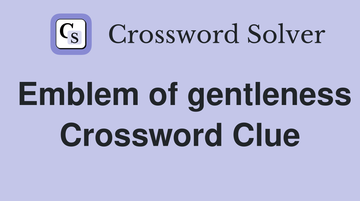 Emblem of gentleness Crossword Clue