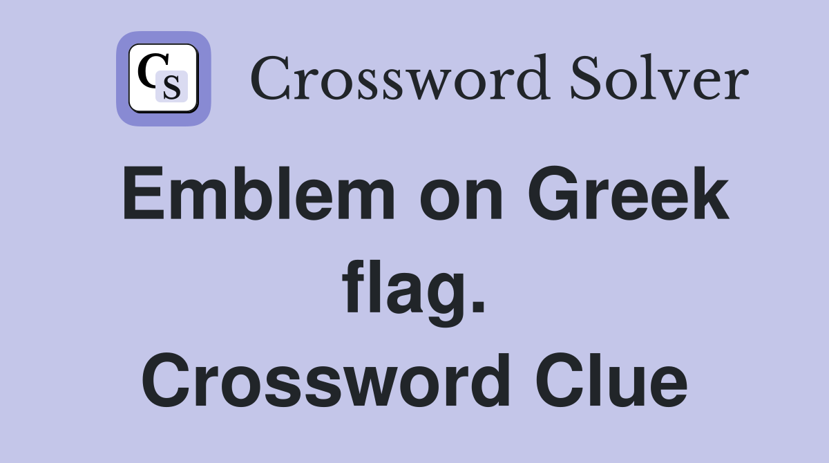 Emblem on Greek flag. Crossword Clue