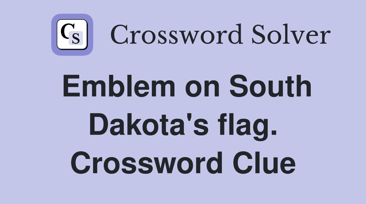Emblem on South Dakota's flag. Crossword Clue