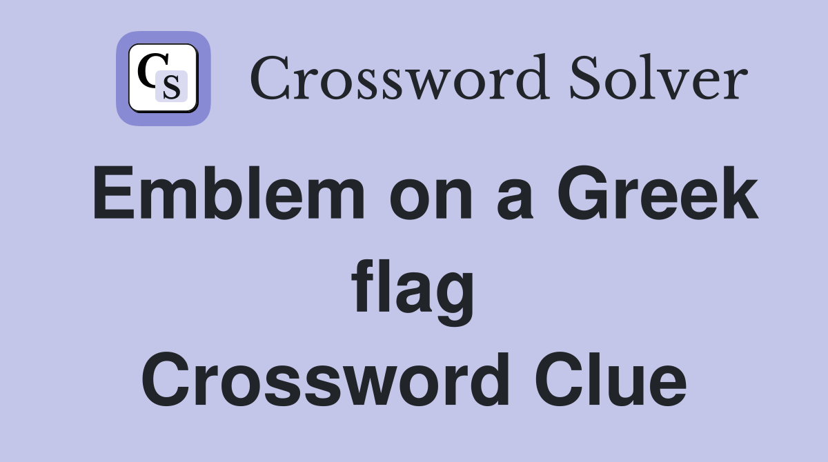 Emblem on a Greek flag Crossword Clue