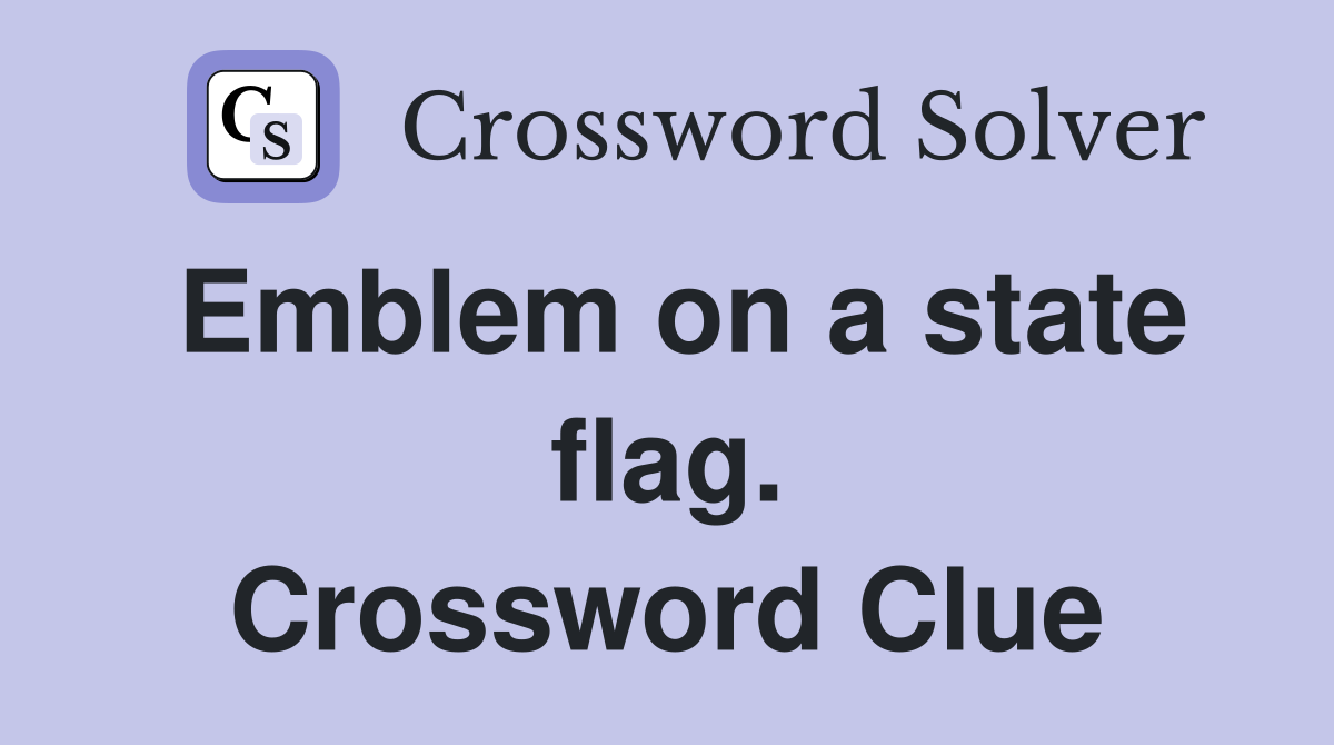 Emblem on a state flag. Crossword Clue
