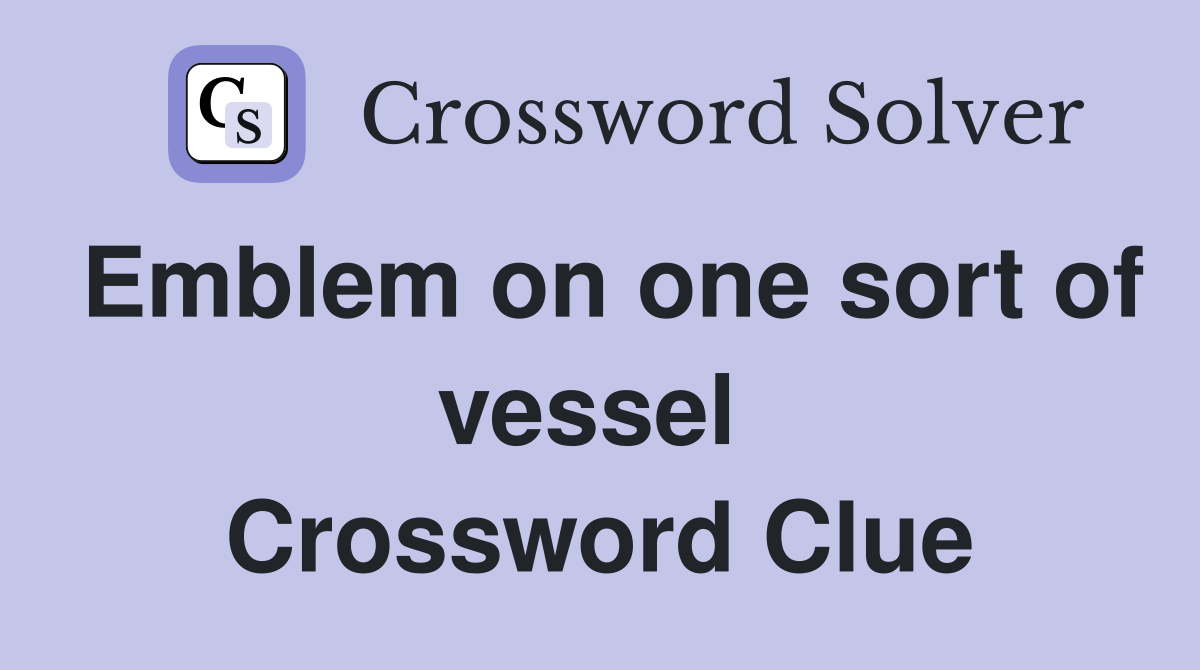 Emblem on one sort of vessel  Crossword Clue