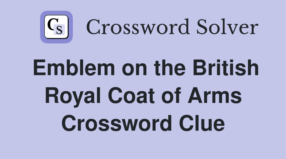 Emblem on the British Royal Coat of Arms Crossword Clue