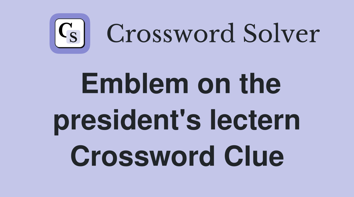 Emblem on the president's lectern Crossword Clue