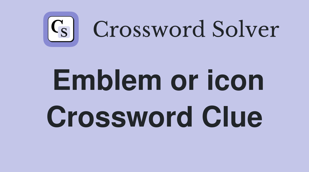 Emblem or icon Crossword Clue