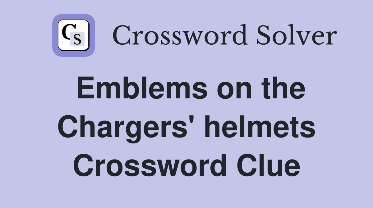 Emblems on the Chargers' helmets Crossword Clue