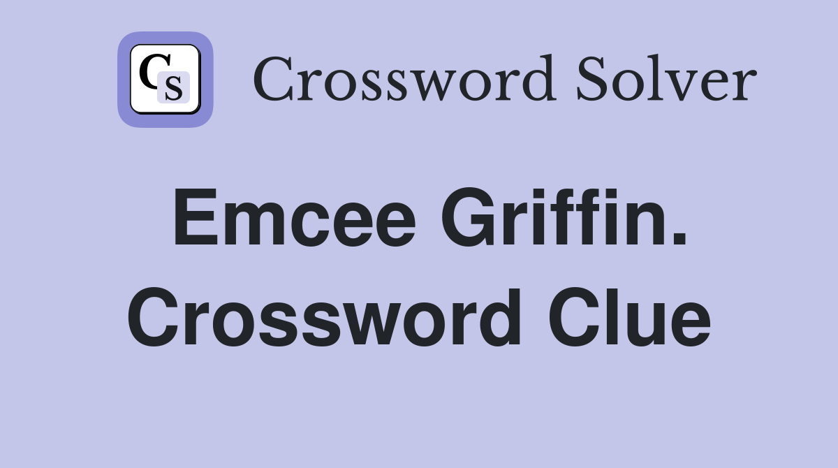 Emcee Griffin. Crossword Clue