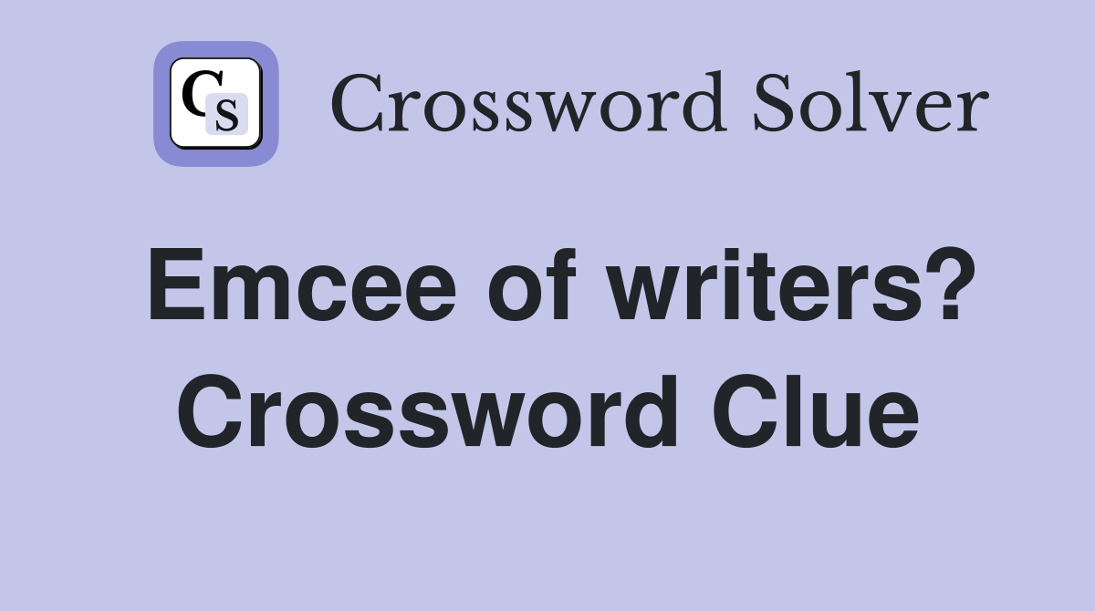 Emcee of writers? Crossword Clue