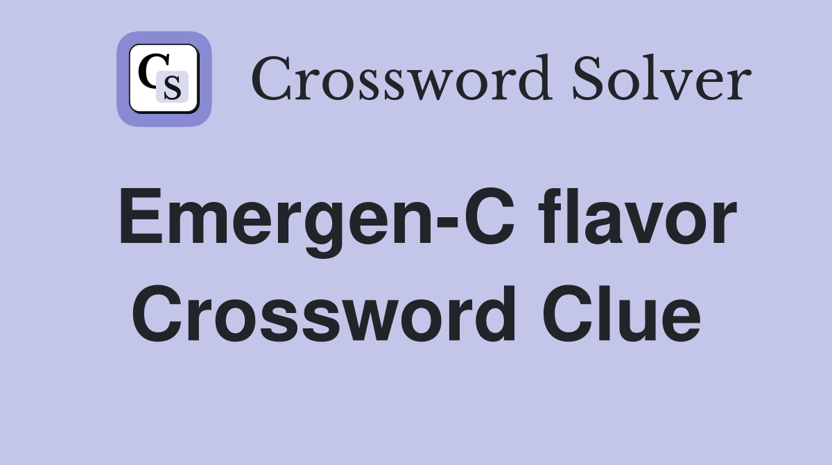 Emergen-C flavor Crossword Clue