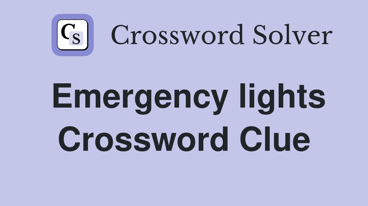 Emergency lights Crossword Clue