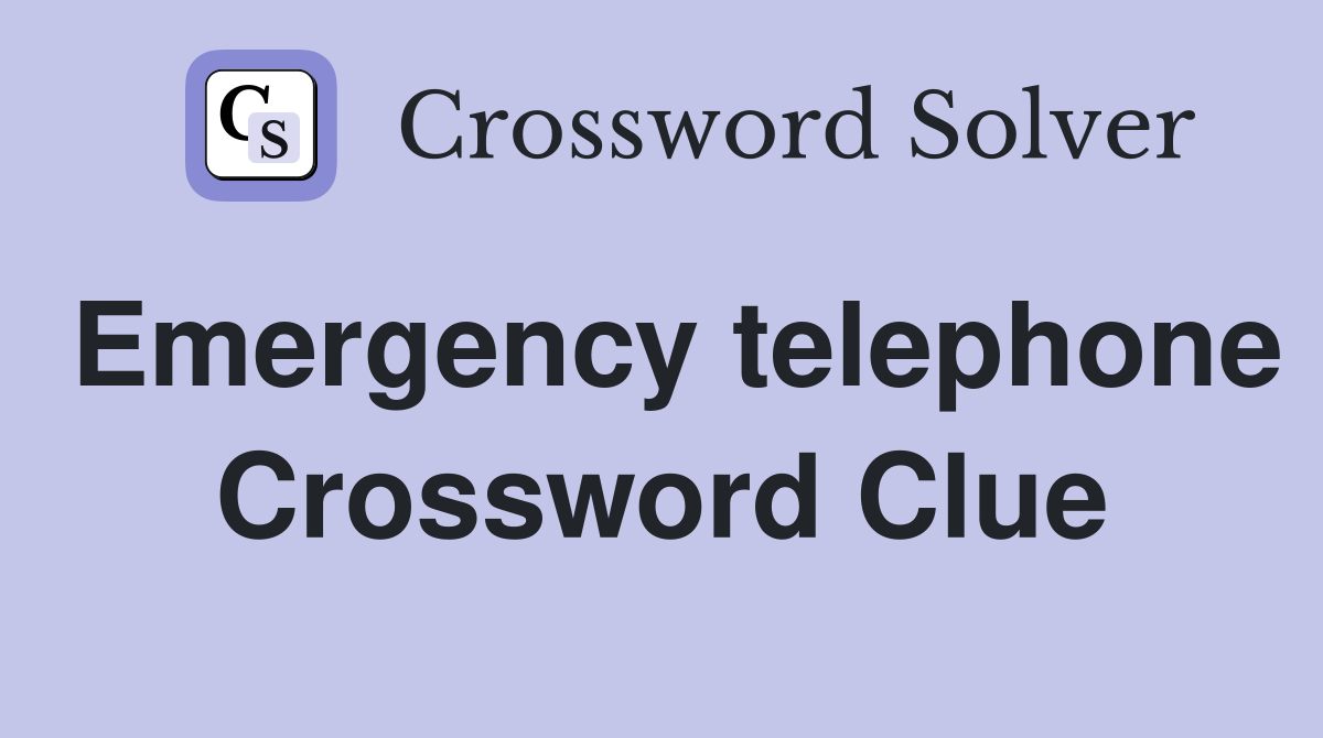 Emergency telephone Crossword Clue