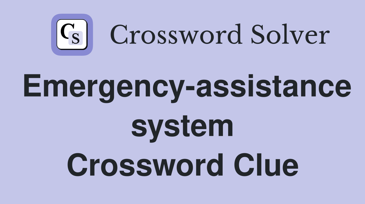 Emergency-assistance system Crossword Clue