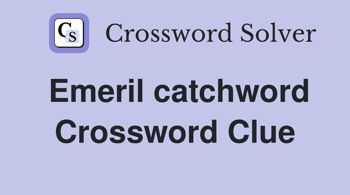 Emeril catchword Crossword Clue