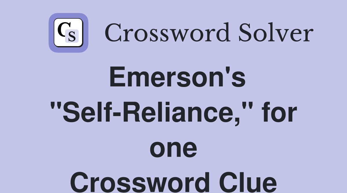 Emerson's "Self-Reliance," for one Crossword Clue