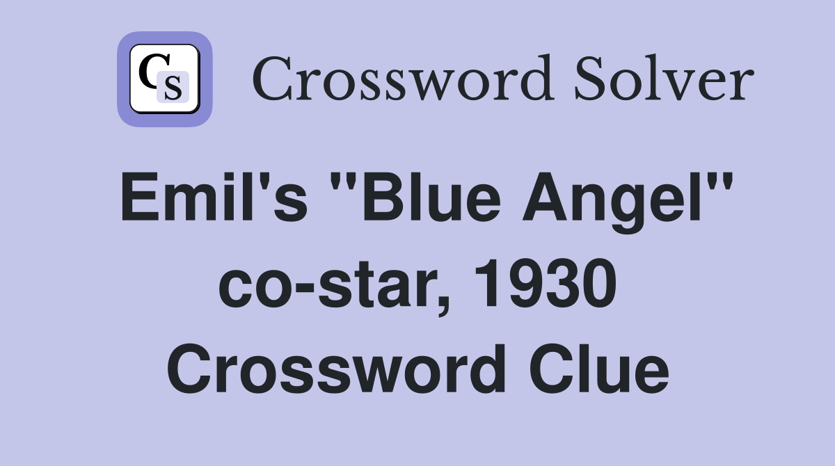 Emil's "Blue Angel" co-star, 1930 Crossword Clue