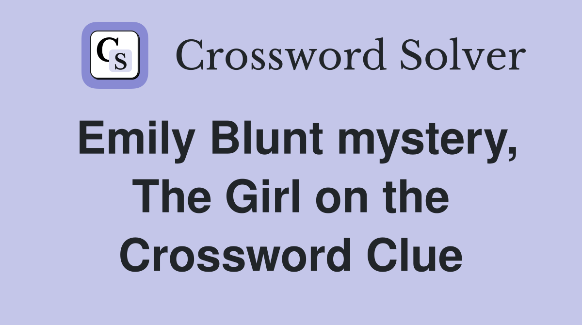 Emily Blunt mystery, The Girl on the Crossword Clue