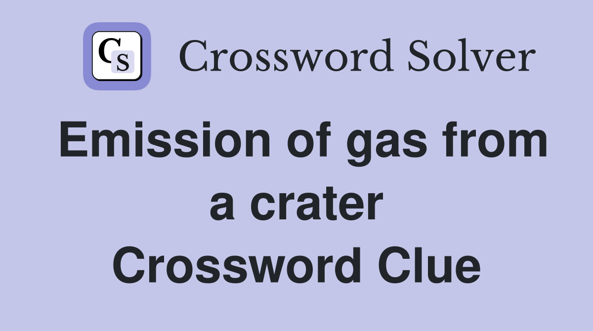 Emission of gas from a crater Crossword Clue